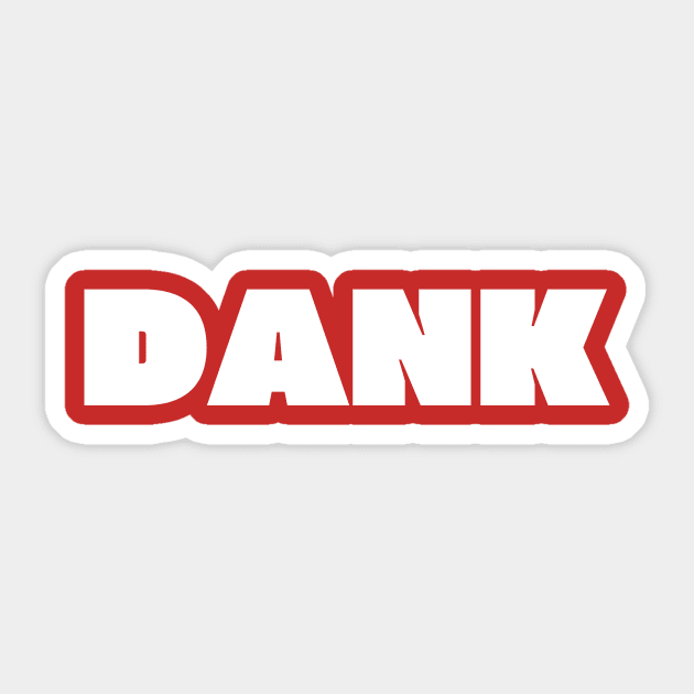 Dank Sticker by thedesignleague